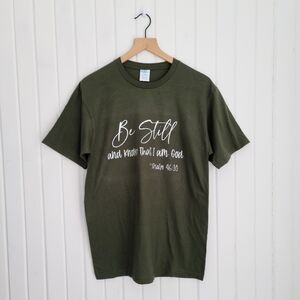 "Be Still And Know" Womens Medium Army Green Graphic Tee